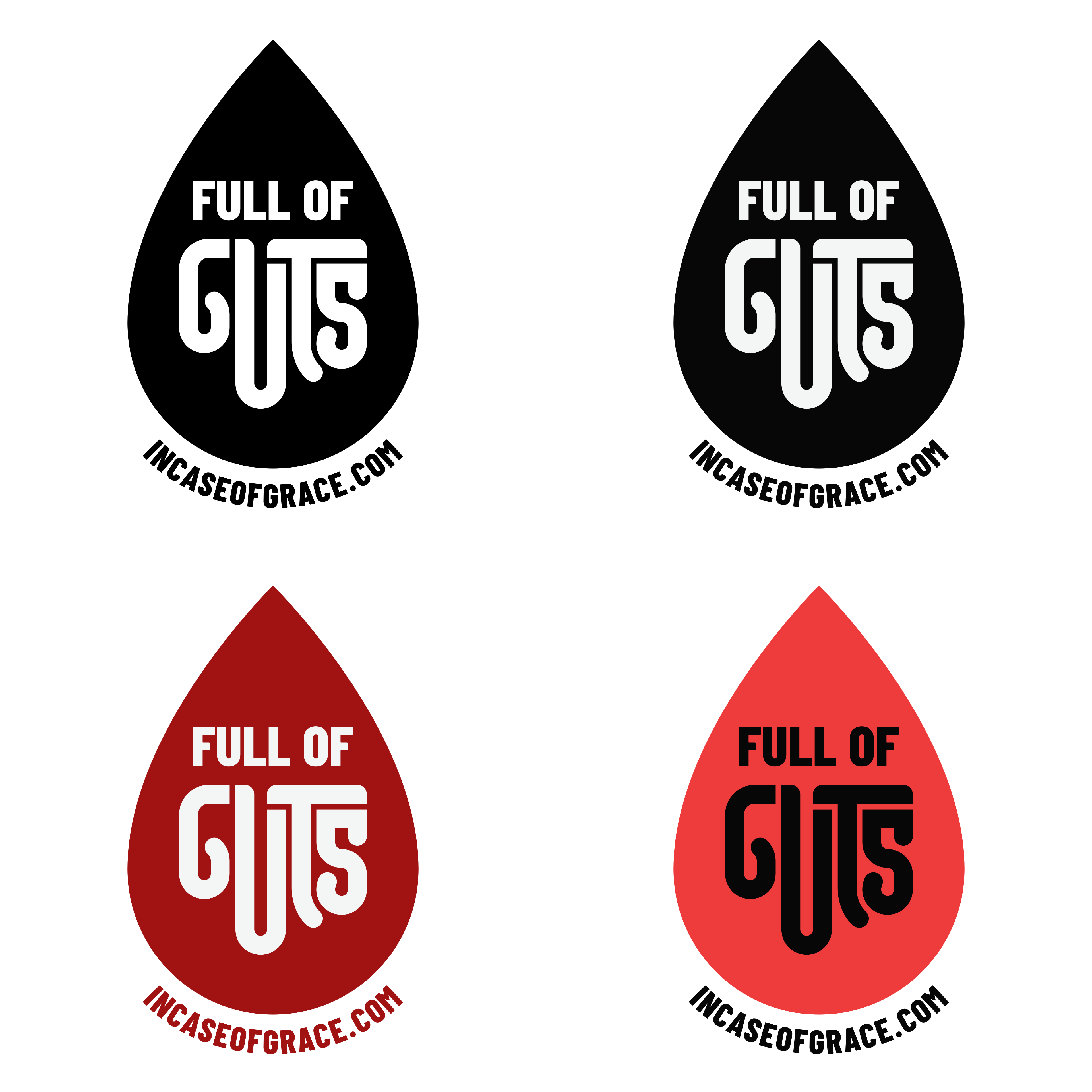 4 logos set in teardrop shapes. Two in black, two in red. They all read 'FULL OF GUTS.'' The word 'GUTS' is styled to look like hanging guts.

                        Under the teardrops reads 'INCASEOFGRACE.COM'